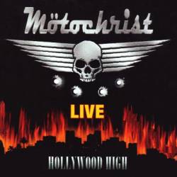 Mötorchrist : Live - Hollywood High